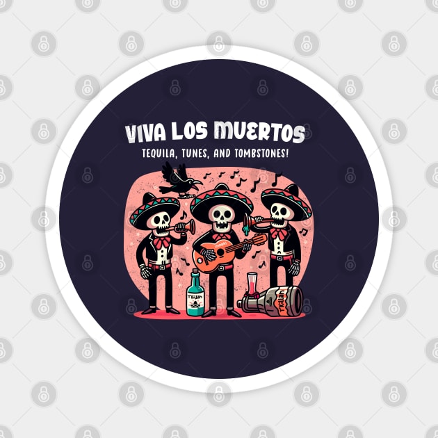 VIVA LOS MUERTOS Magnet by Fabrik